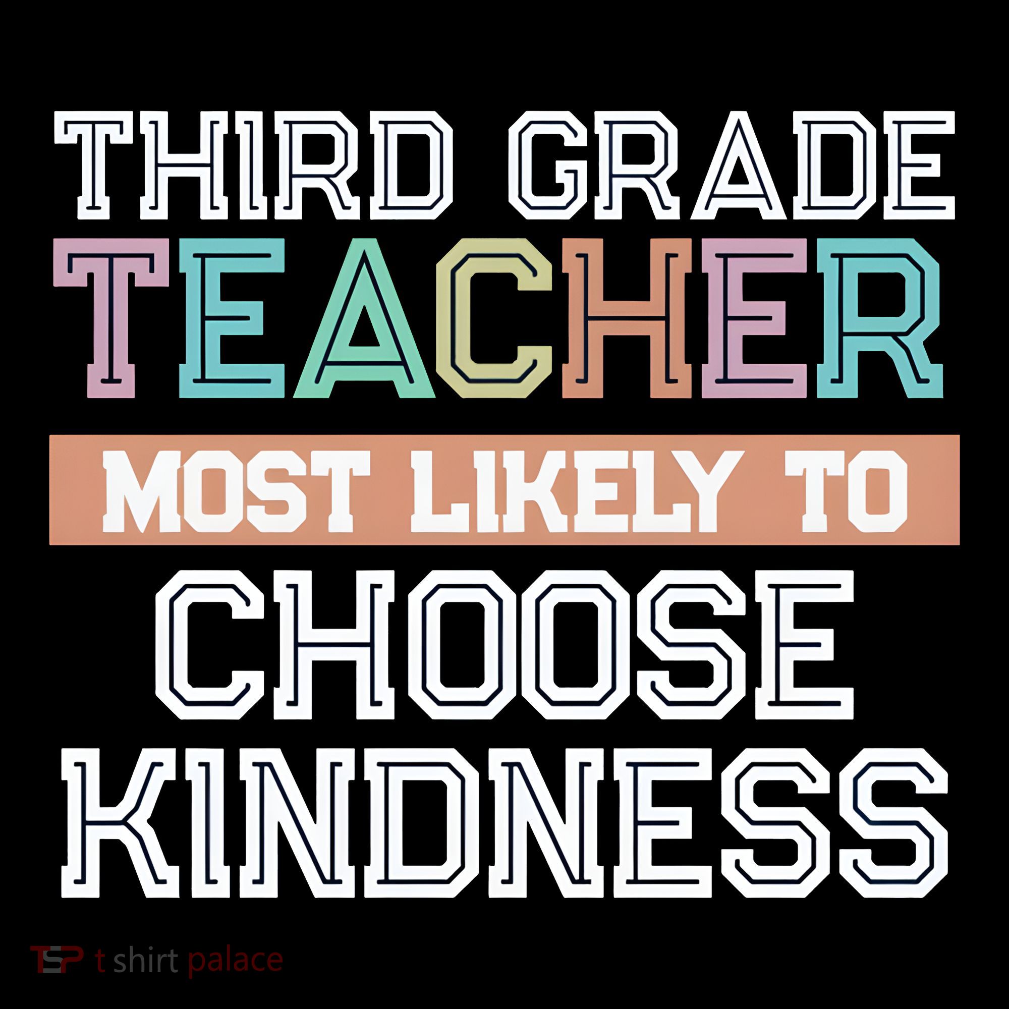 Third Grade Teacher Most Likely To Choose Kind Long Sleeve Shirt