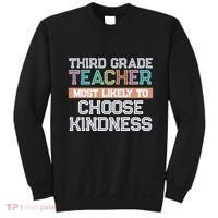 Third Grade Teacher Most Likely To Choose Kind Sweatshirt thumb 0
