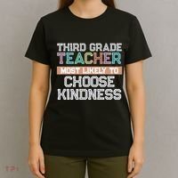 Third Grade Teacher Most Likely To Choose Kind T-Shirt thumb 4