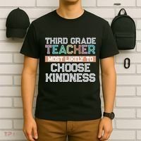 Third Grade Teacher Most Likely To Choose Kind T-Shirt thumb 6