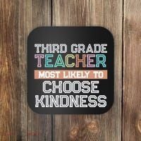 Third Grade Teacher Most Likely To Choose Kind Coaster thumb 0