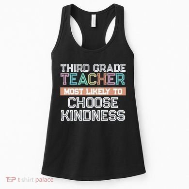Third Grade Teacher Most Likely To Choose Kind Women's Tank Top