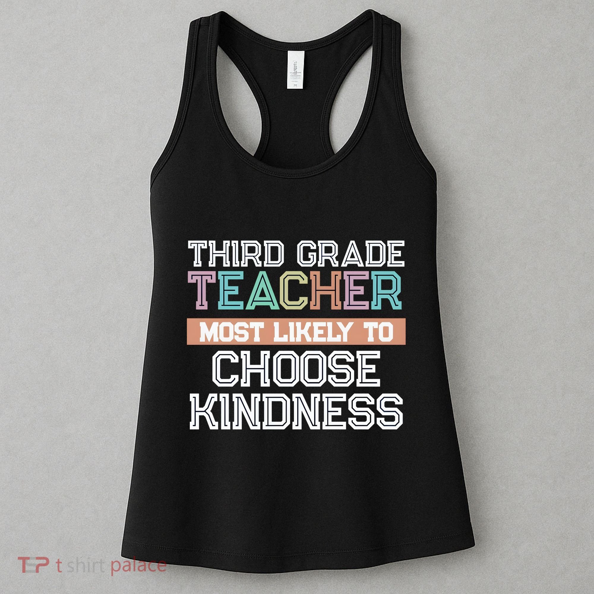 Third Grade Teacher Most Likely To Choose Kind Women's Tank Top