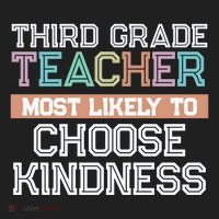 Third Grade Teacher Most Likely To Choose Kind Hat thumb 2