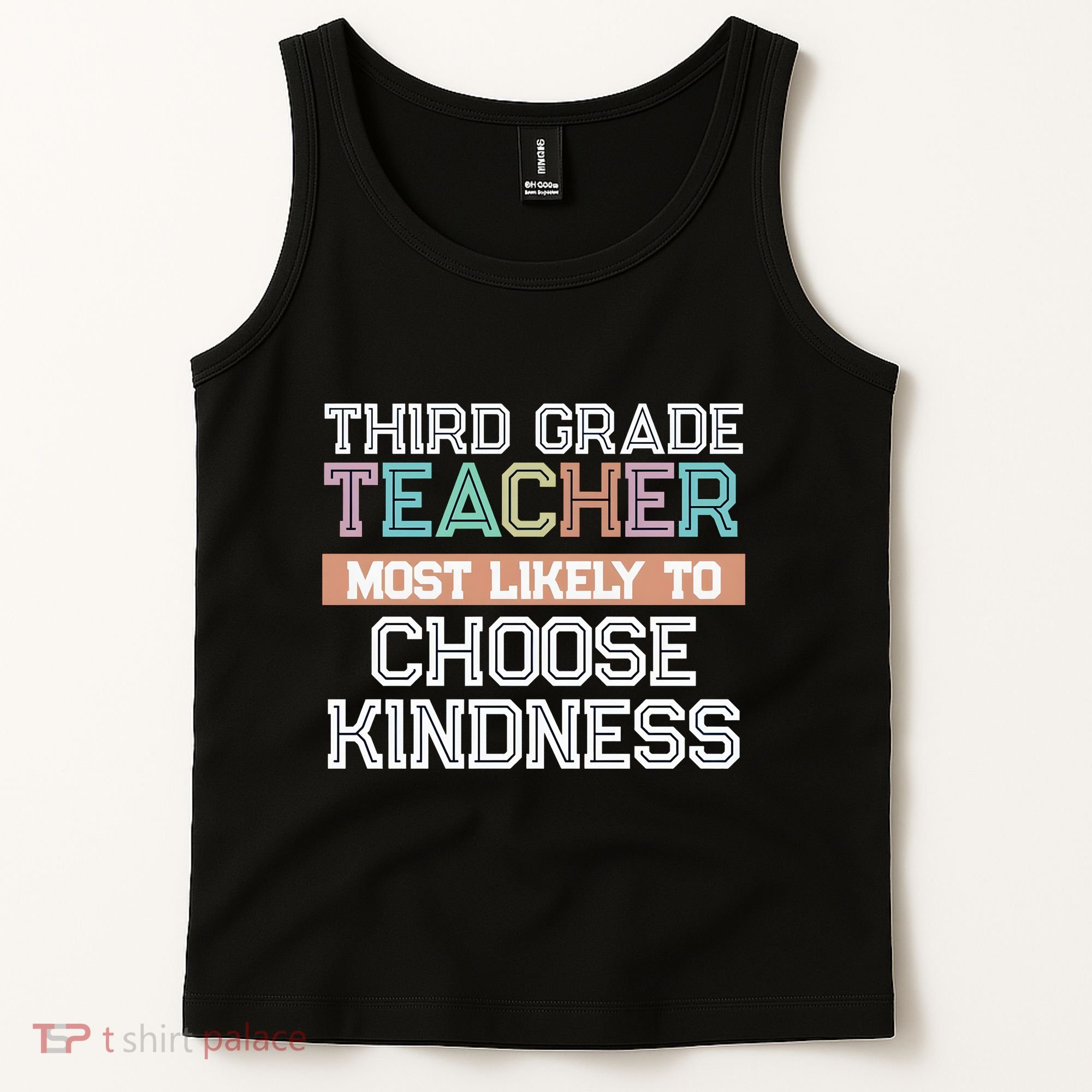 Third Grade Teacher Most Likely To Choose Kind Tank Top