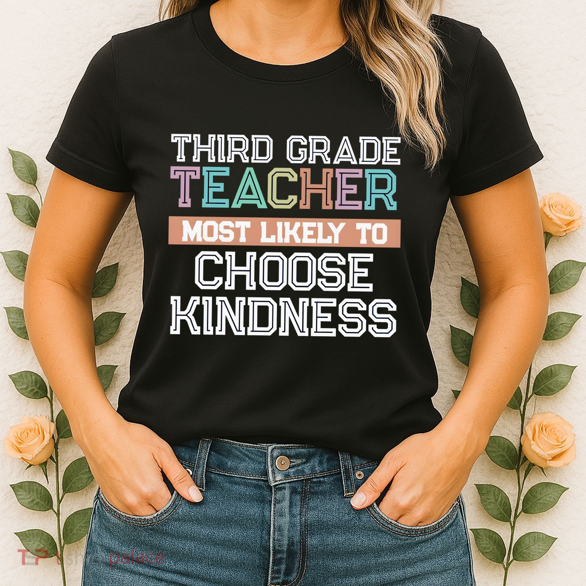 Third Grade Teacher Most Likely To Choose Kind Women's T-Shirt