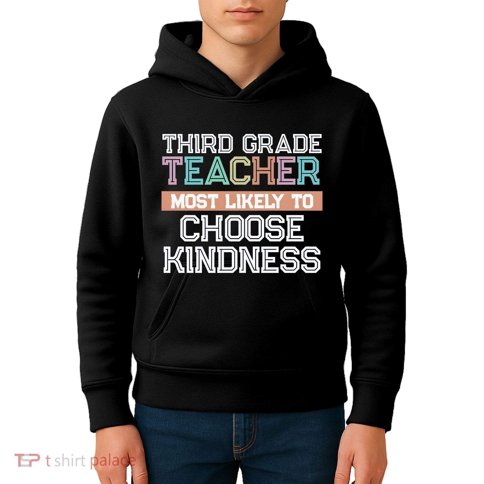 Third Grade Teacher Most Likely To Choose Kind Kids Hoodie