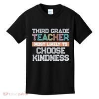Third Grade Teacher Most Likely To Choose Kind Kids T-Shirt thumb 0