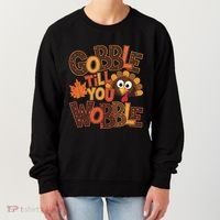 Turkey Gobble Til You Wobble Happy Thanksgiving Women's Sweatshirt thumb 0