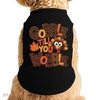 Turkey Gobble Til You Wobble Happy Thanksgiving Doggie Tank thumb 0
