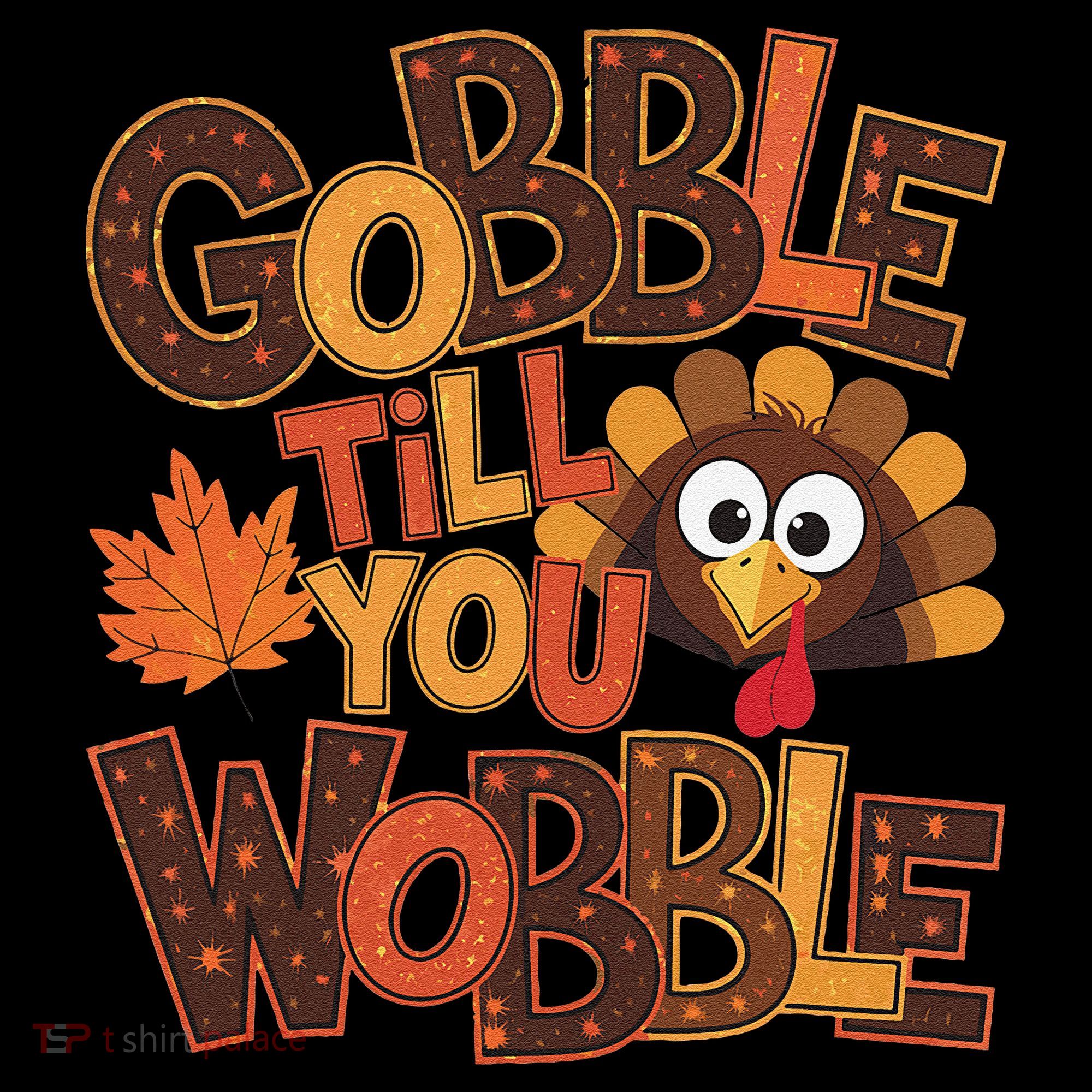 Turkey Gobble Til You Wobble Happy Thanksgiving Coffee Mug