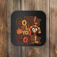 Turkey Gobble Til You Wobble Happy Thanksgiving Coaster thumb 0