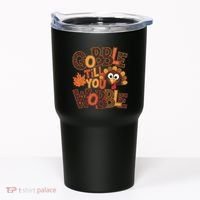 Turkey Gobble Til You Wobble Happy Thanksgiving Tumbler thumb 0