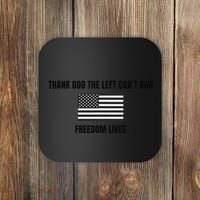Thank God The Left CanT Aim Freedom Lives Coaster thumb 0