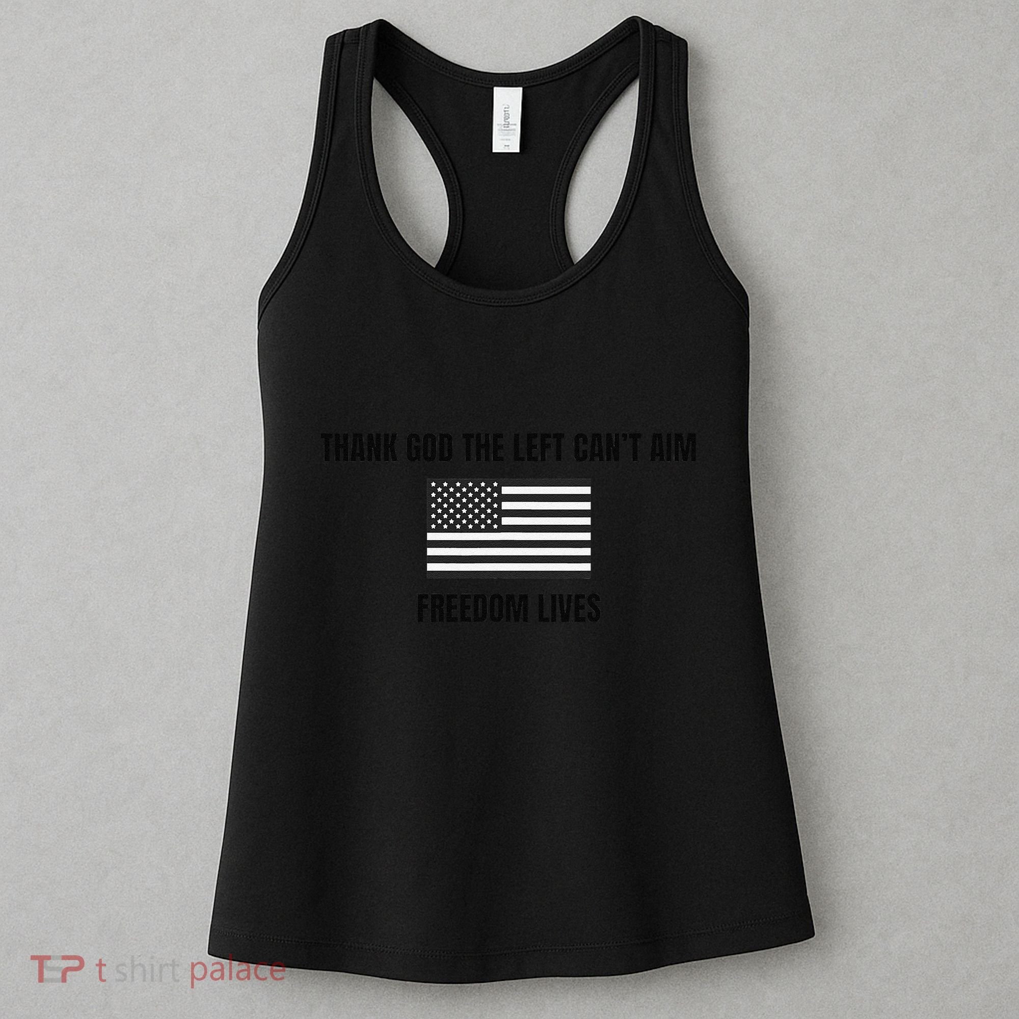 Thank God The Left CanT Aim Freedom Lives Women's Tank Top