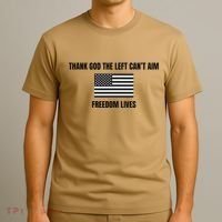 Thank God The Left CanT Aim Freedom Lives T-Shirt thumb 3