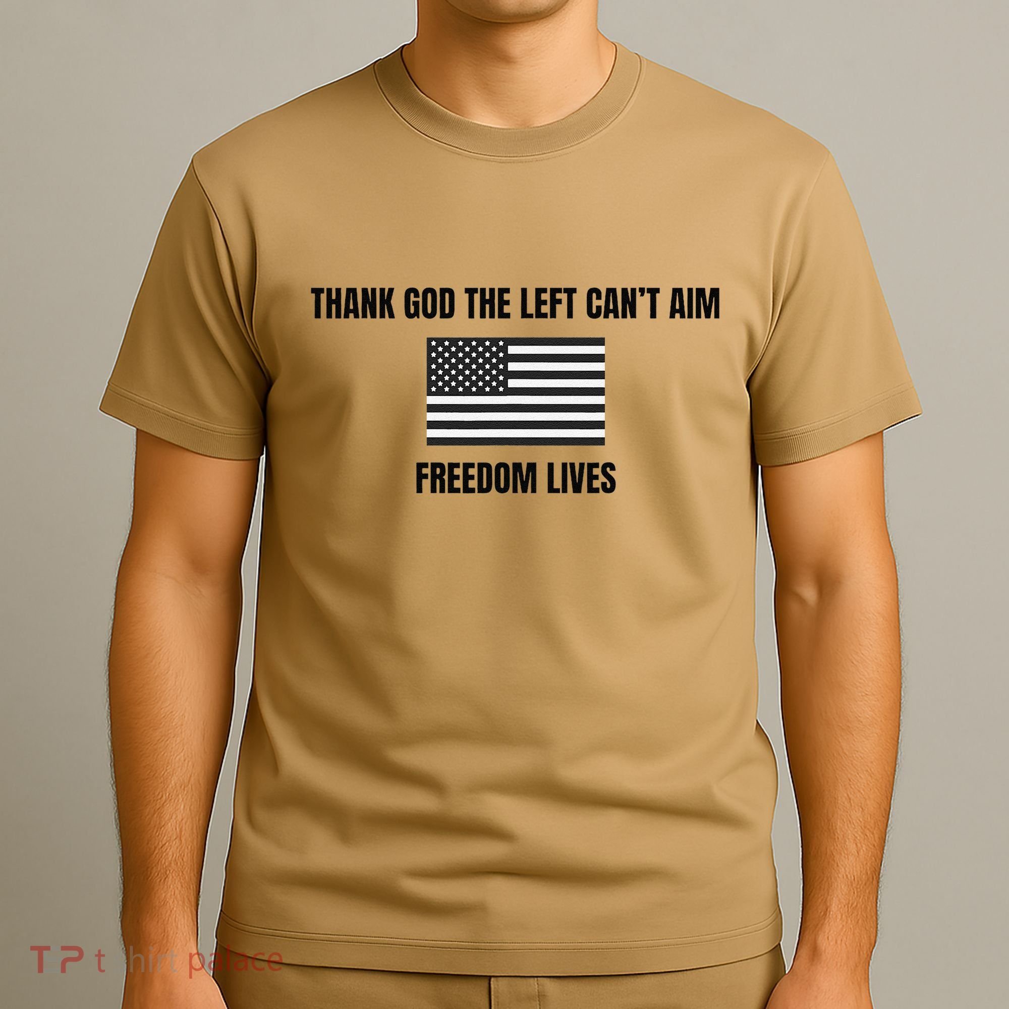 Thank God The Left CanT Aim Freedom Lives T-Shirt