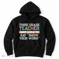 Third Grade Teacher Most Likely To Say Show Your Work Hoodie thumb 0