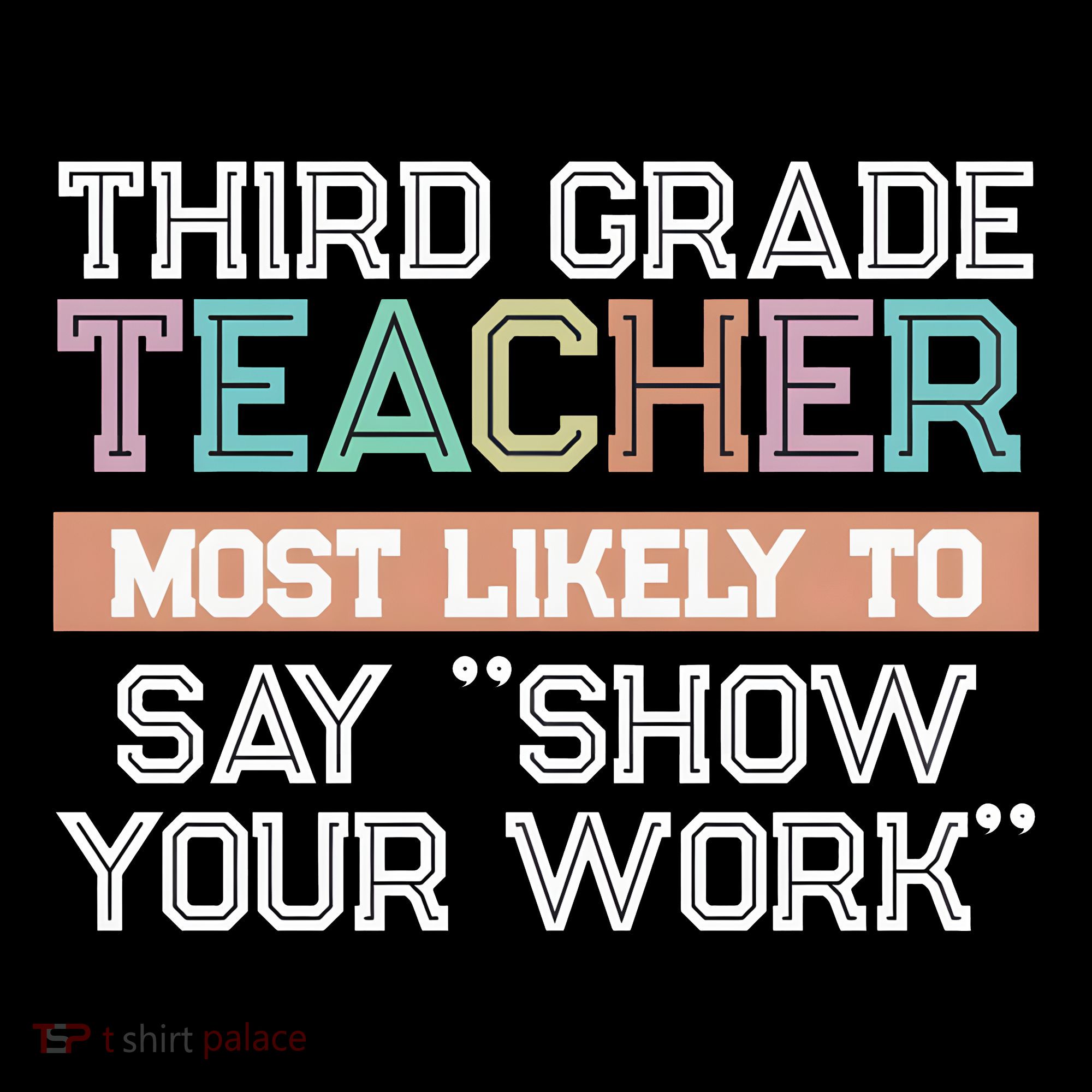 Third Grade Teacher Most Likely To Say Show Your Work Women's Hoodie