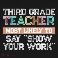 Third Grade Teacher Most Likely To Say Show Your Work Women's Tank Top thumb 5
