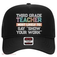 Third Grade Teacher Most Likely To Say Show Your Work Hat thumb 0