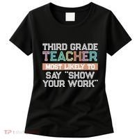 Third Grade Teacher Most Likely To Say Show Your Work Women's T-Shirt thumb 0