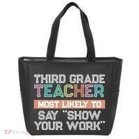 Third Grade Teacher Most Likely To Say Show Your Work Tote Bag thumb 0
