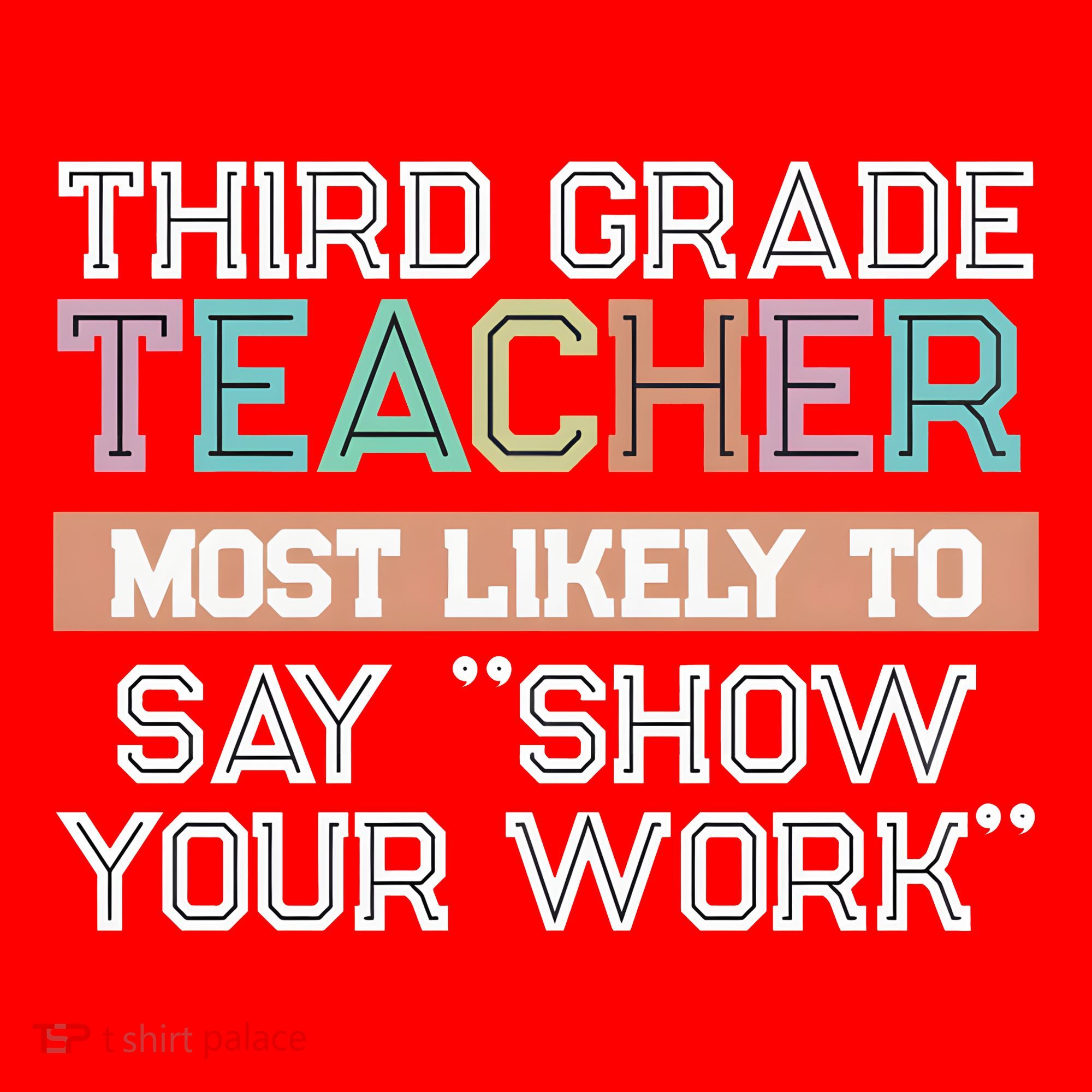 Third Grade Teacher Most Likely To Say Show Your Work Santa Hat