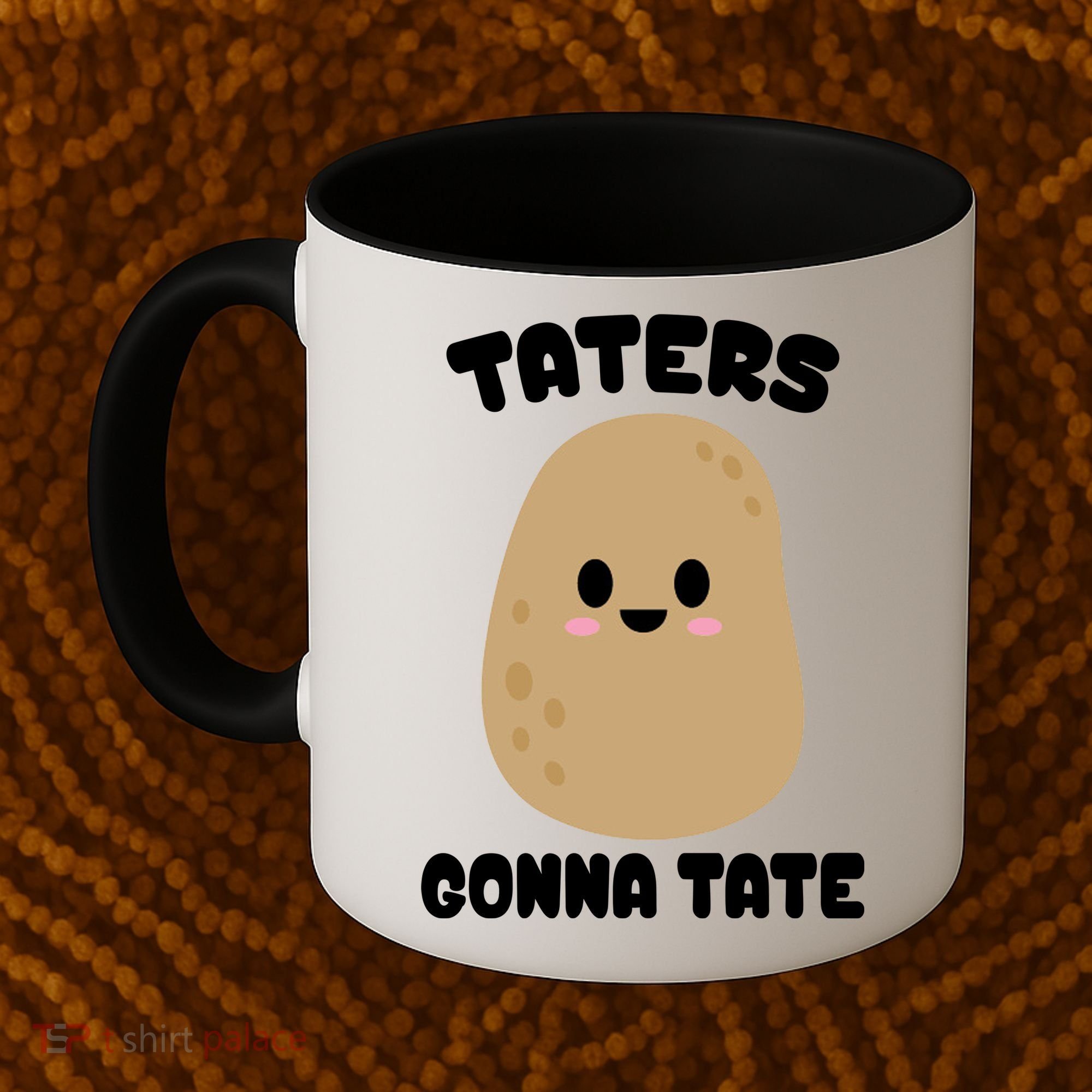 Taters Gonna Tate Funny Potato Coffee Mug