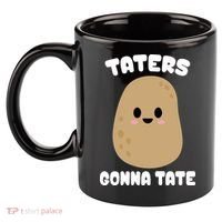 Taters Gonna Tate Funny Potato 11oz C Handle Ceramic Mug thumb 2