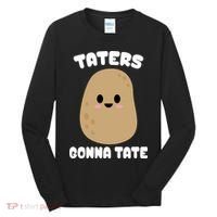 Taters Gonna Tate Funny Potato Tall Long Sleeve Shirt thumb 0
