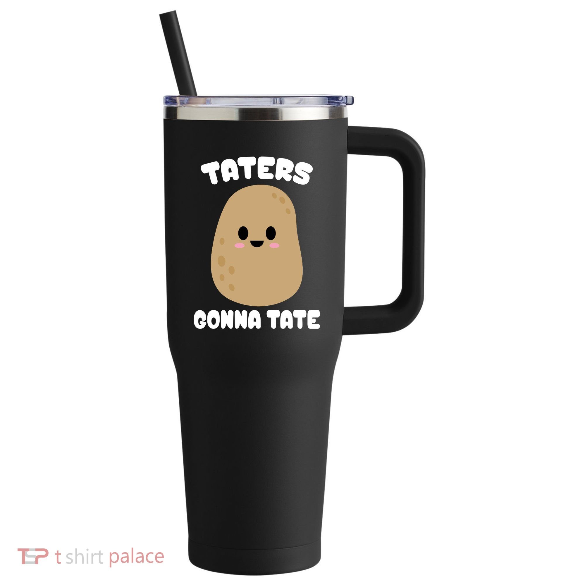 Taters Gonna Tate Funny Potato 40oz Vacuum Insulated Stainless Steel Travel Tumbler