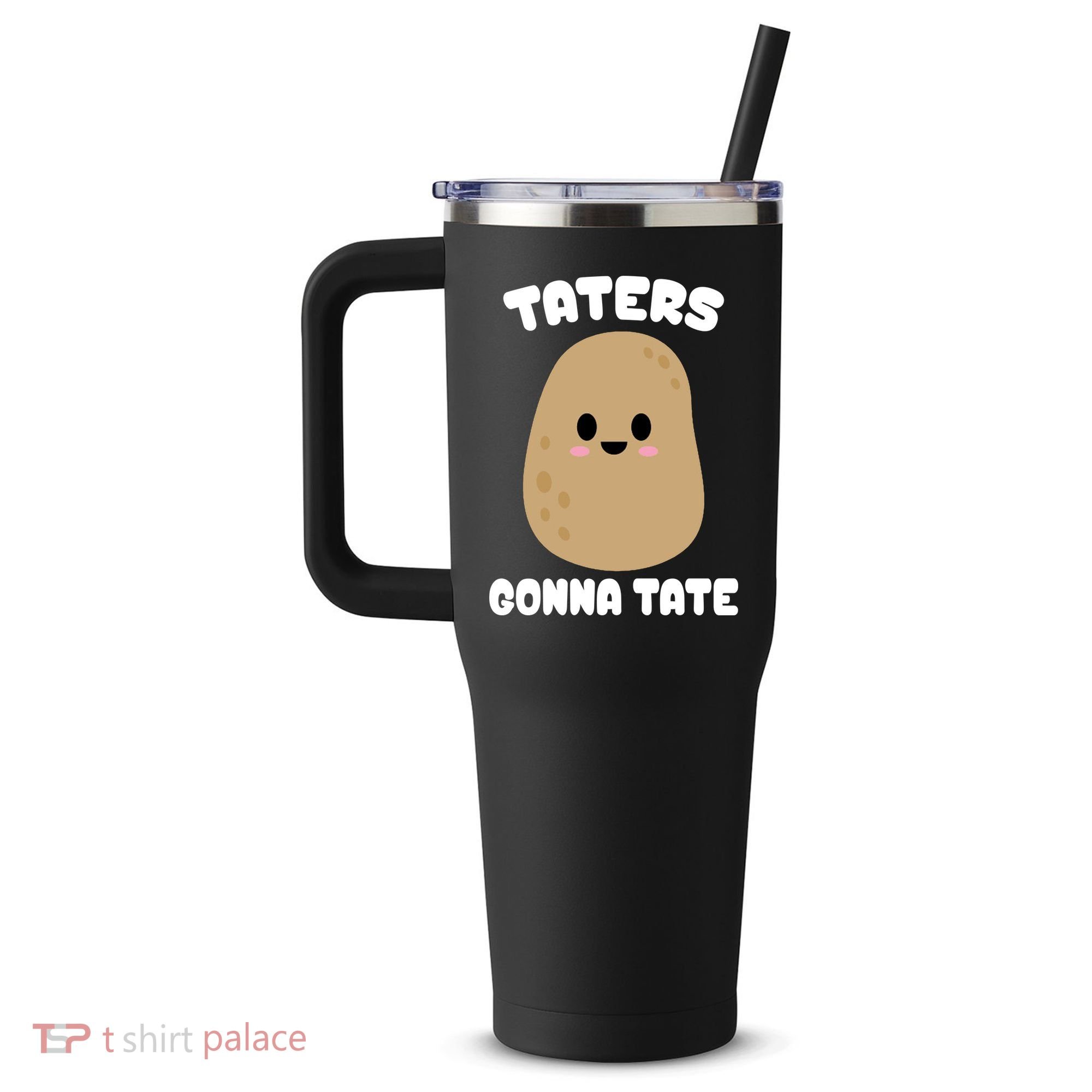 Taters Gonna Tate Funny Potato 40oz Vacuum Insulated Stainless Steel Travel Tumbler