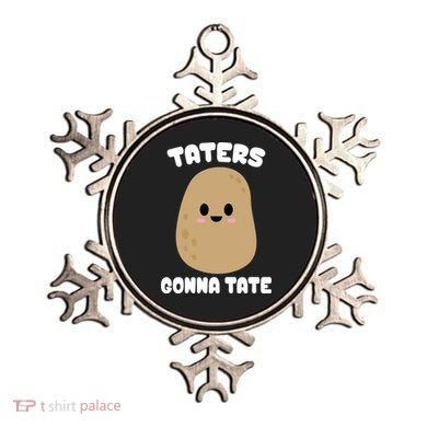 Taters Gonna Tate Funny Potato Ornament
