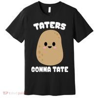 Taters Gonna Tate Funny Potato Premium T-Shirt thumb 0