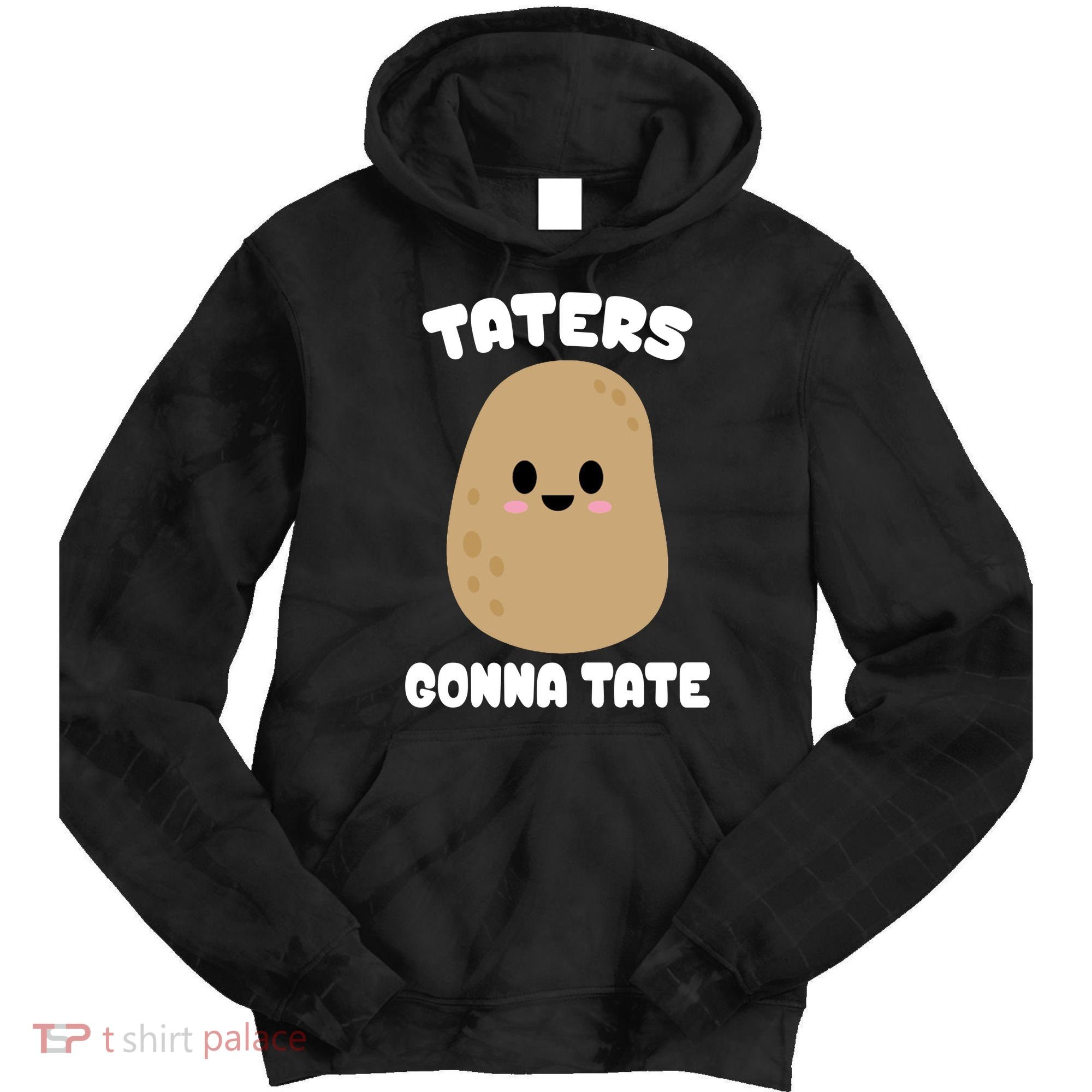 Taters Gonna Tate Funny Potato Tie Dye Hoodie