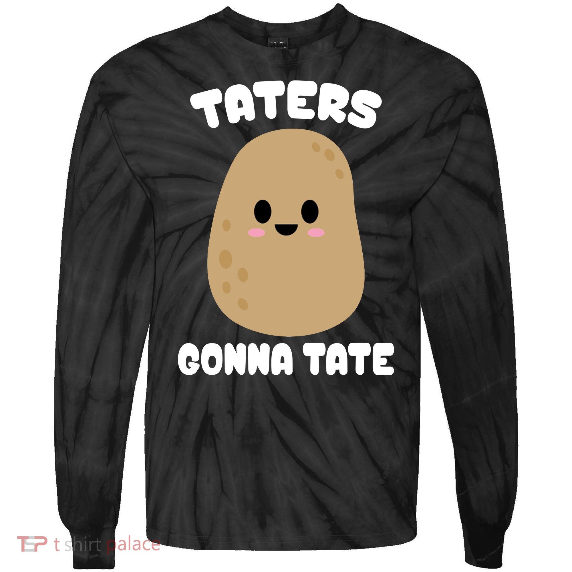 Taters Gonna Tate Funny Potato Tie-Dye Long Sleeve Shirt
