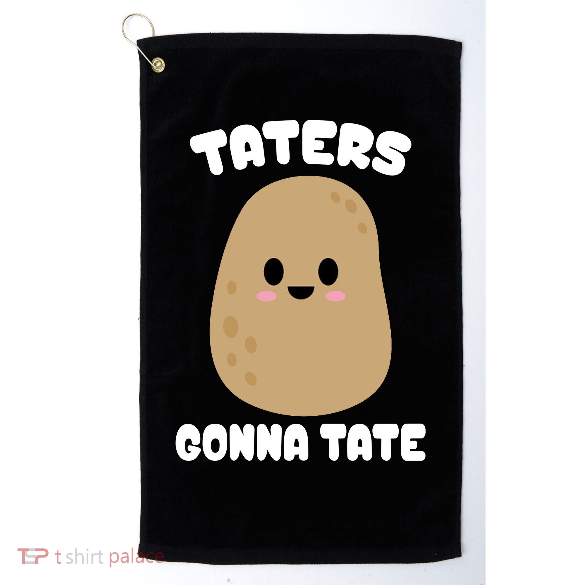 Taters Gonna Tate Funny Potato Golf Towel