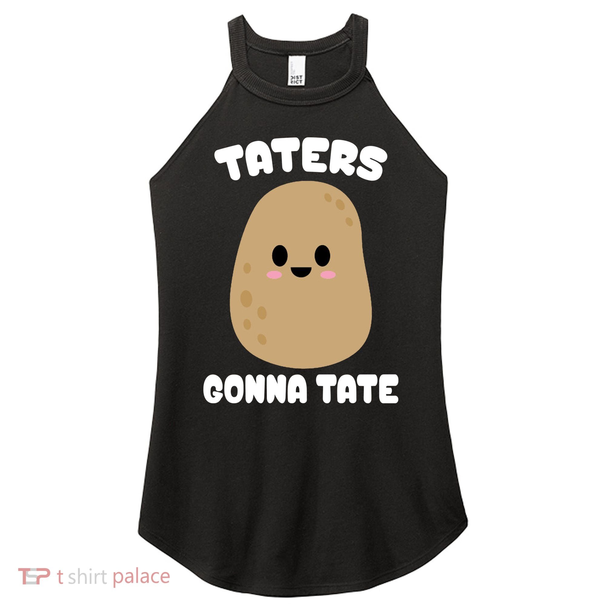 Taters Gonna Tate Funny Potato Women's Perfect Tri Rocker Tank