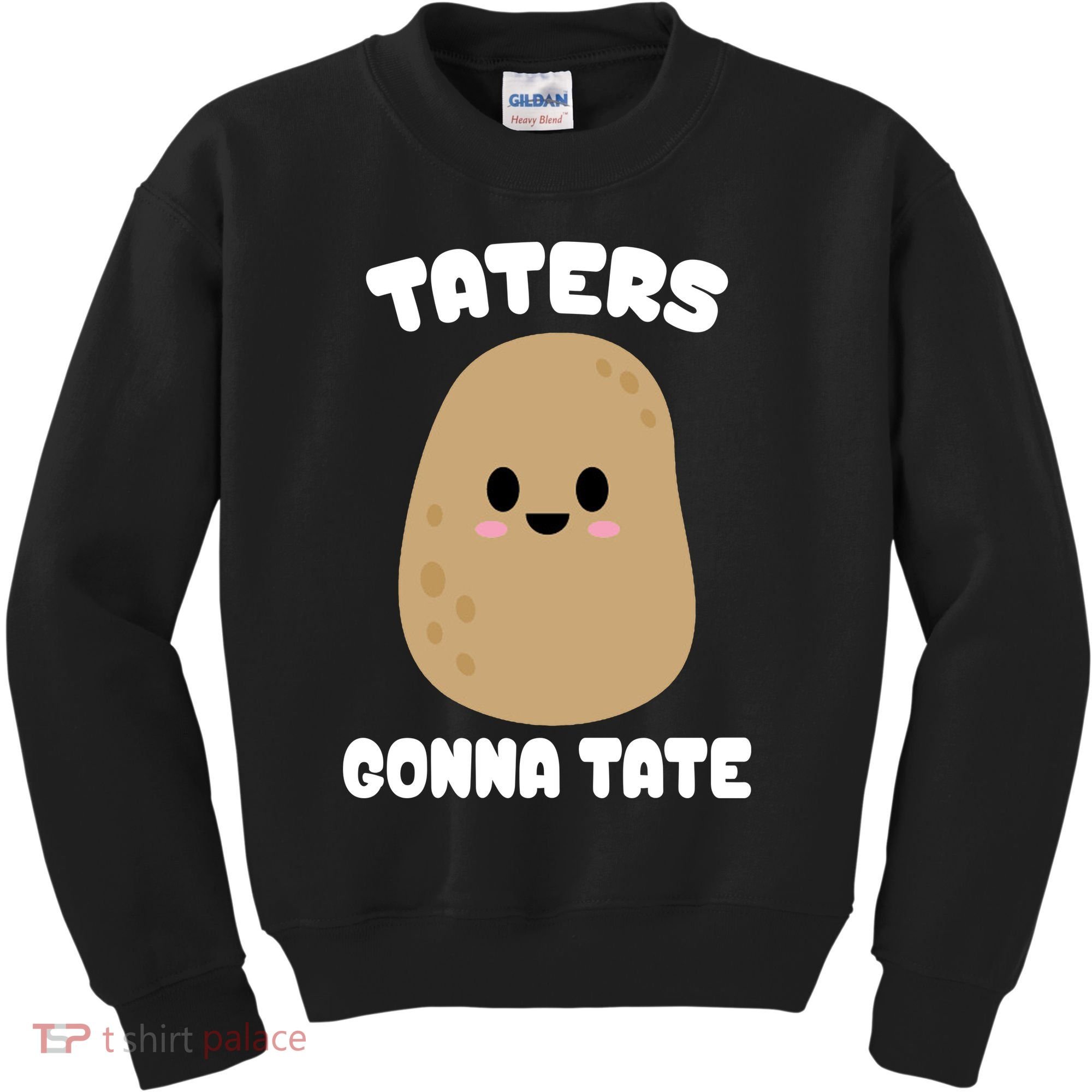 Taters Gonna Tate Funny Potato Kids Sweatshirt