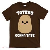 Taters Gonna Tate Funny Potato T-Shirt thumb 0