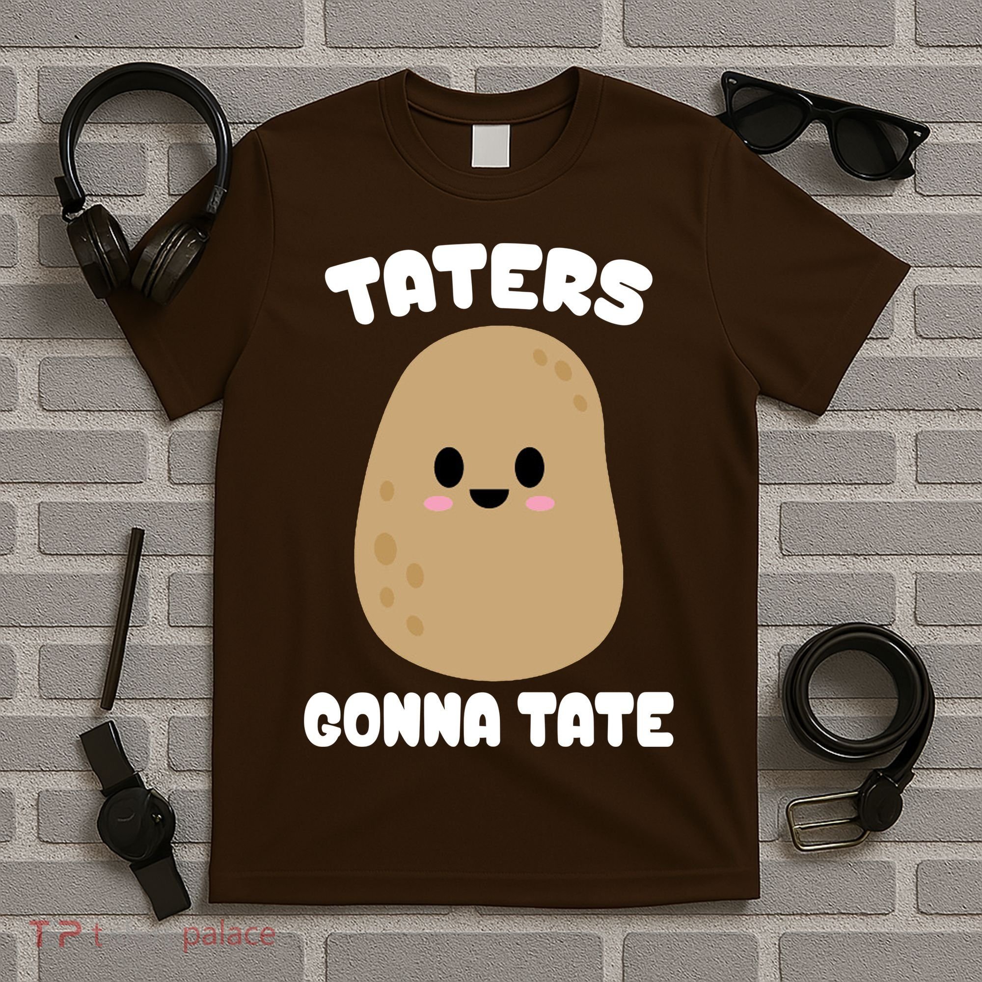 Taters Gonna Tate Funny Potato T-Shirt