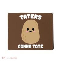 Taters Gonna Tate Funny Potato Mousepad thumb 0