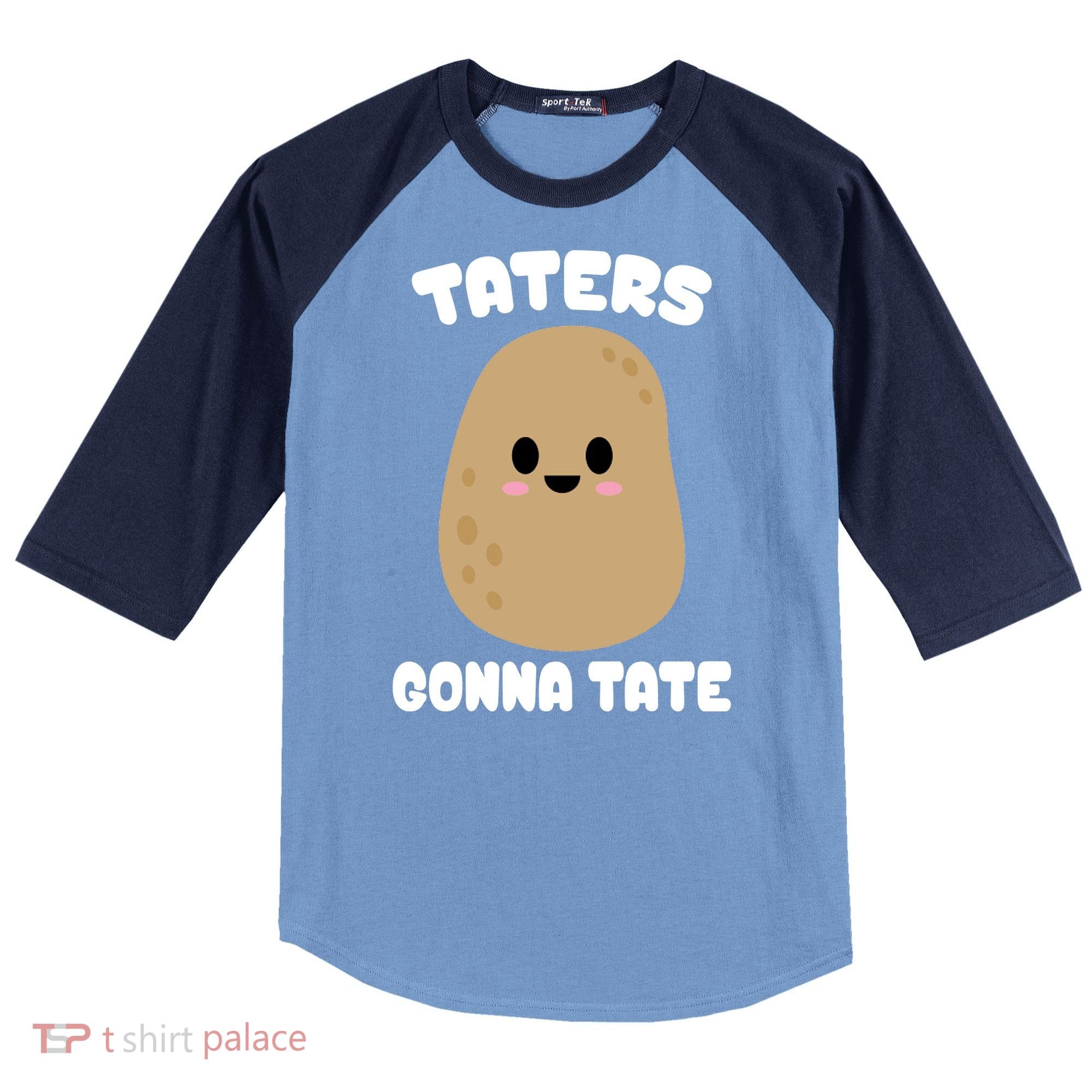 Taters Gonna Tate Funny Potato Raglan Baseball Sleeve Shirt