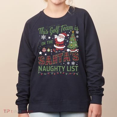 This Golf Team Is On The SantaS Naughty List Women's Sweatshirt