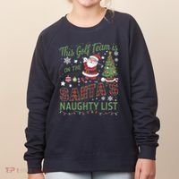 This Golf Team Is On The SantaS Naughty List Women's Sweatshirt thumb 0