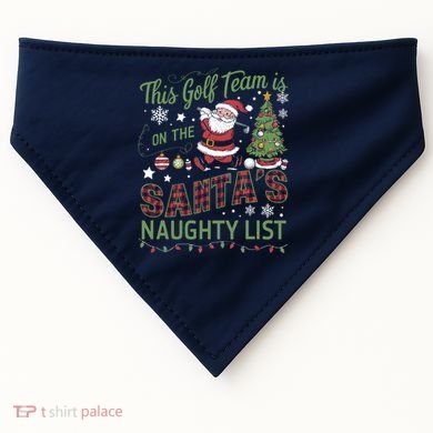 This Golf Team Is On The SantaS Naughty List USA-Made Doggie Bandana