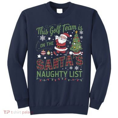 This Golf Team Is On The SantaS Naughty List Sweatshirt