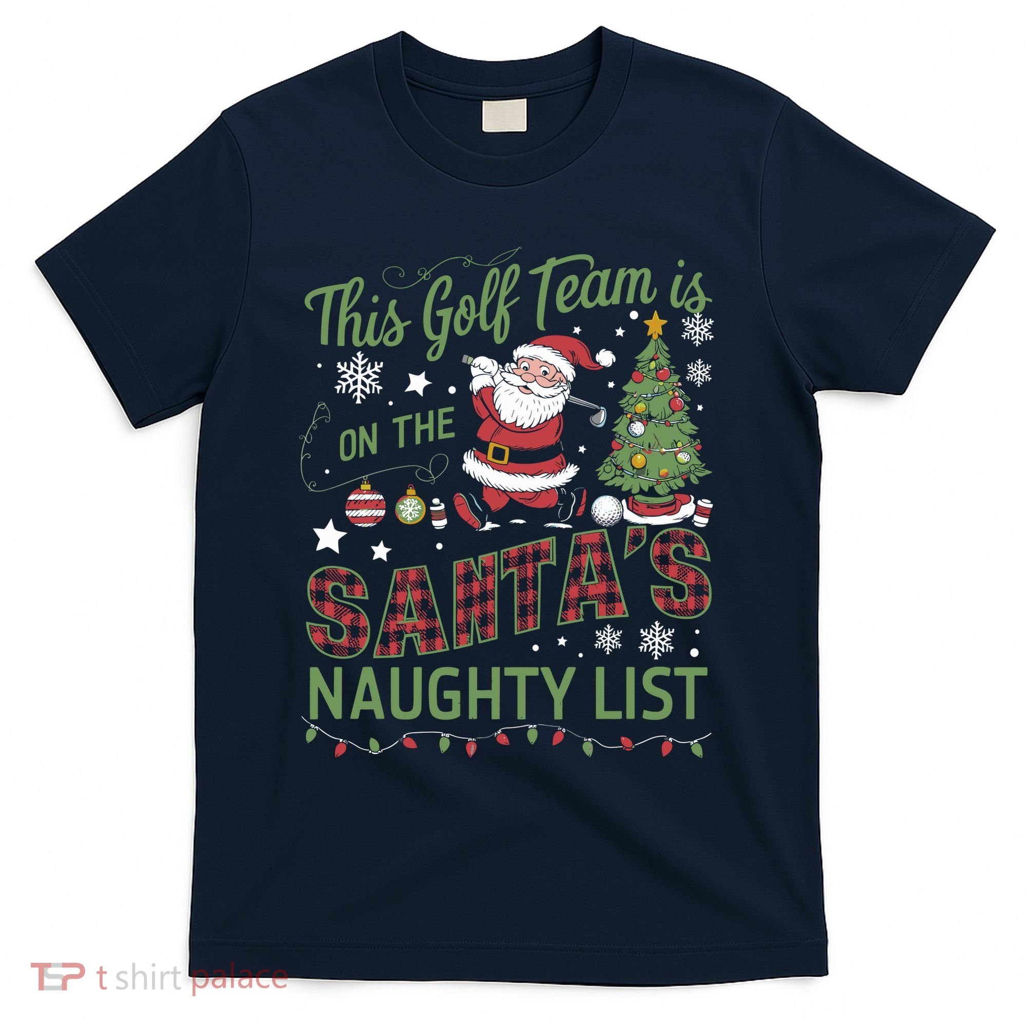 This Golf Team Is On The SantaS Naughty List T-Shirt