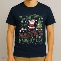 This Golf Team Is On The SantaS Naughty List T-Shirt thumb 3